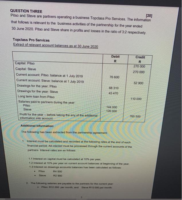  QUESTION THREE [20] Pitso and Steve are partners operating a business