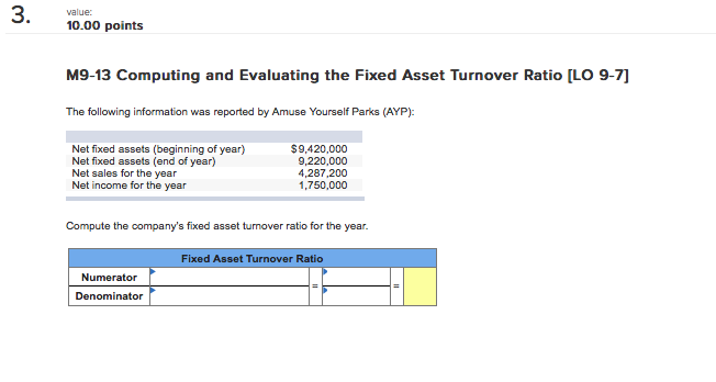 3. value: 0.00 points M9-13 Computing and Evaluating the Fixed Asset