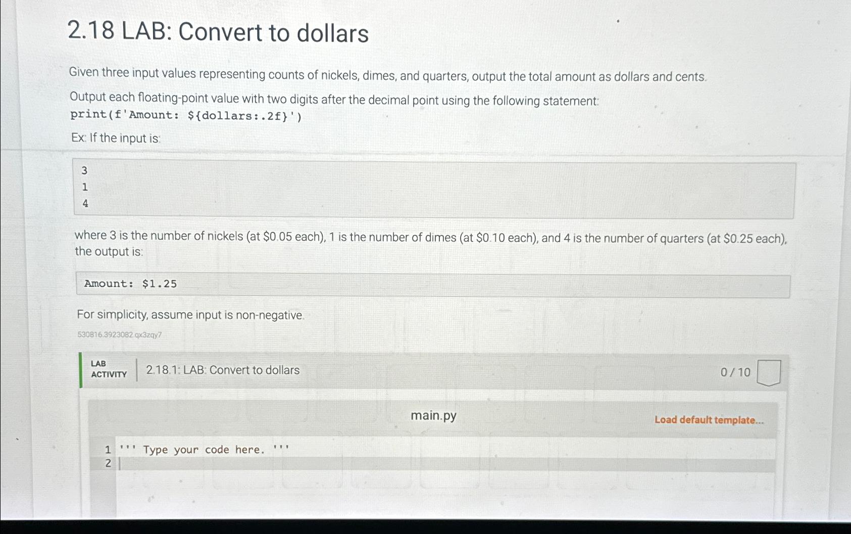  2.18 LAB: Convert to dollars Given three input values representing counts