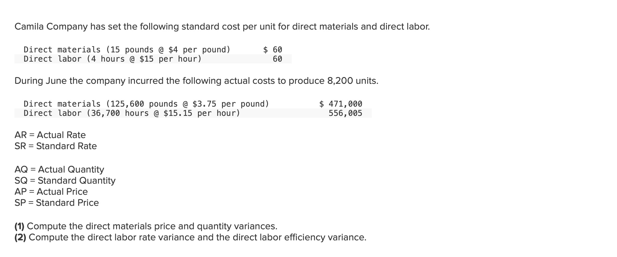 Compute the direct materials price and quantity variances. Note: Indicate the