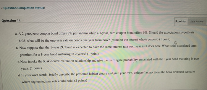  Question Completion Status: Question 14 5 points Save Answer a. A