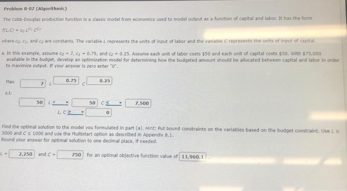 please help not all correct Problem 3.07 (Algorithmic) The Cobb-Douglas production function