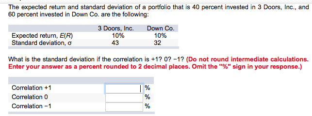 Please show all steps The expected return and standard deviation of a