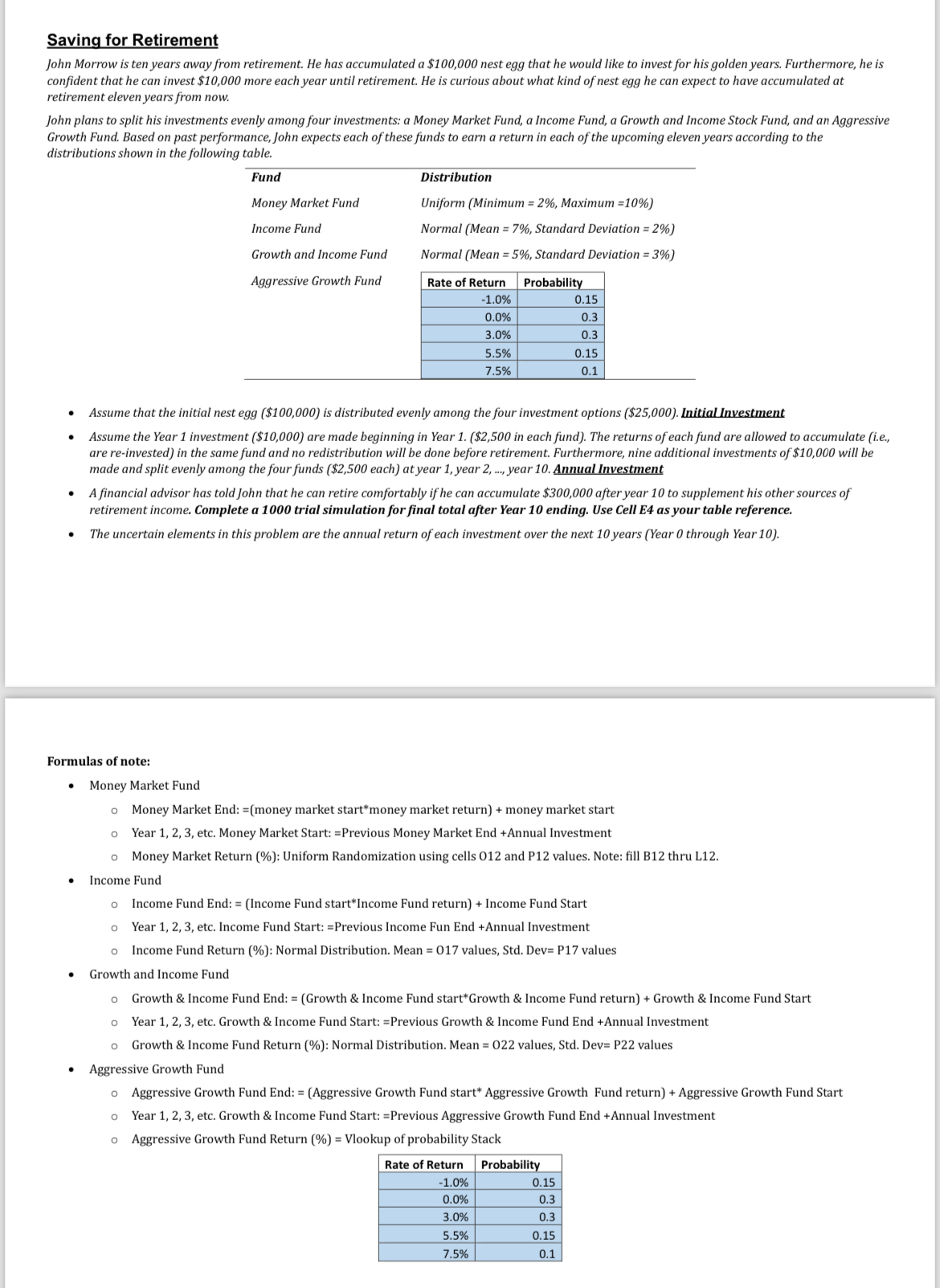  Saving for Retirement (SOLVE ON EXCEL) ohn Morrow is ten years