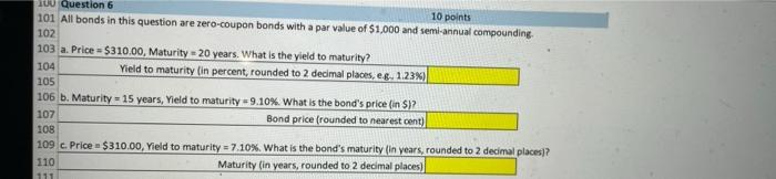  200 Question 6 10 points 101 All bonds in this question