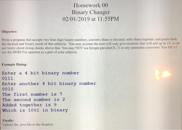  Using dr.java Homework 00 Binary Changer 02/01/2019 at 11:55PM Objective: Write