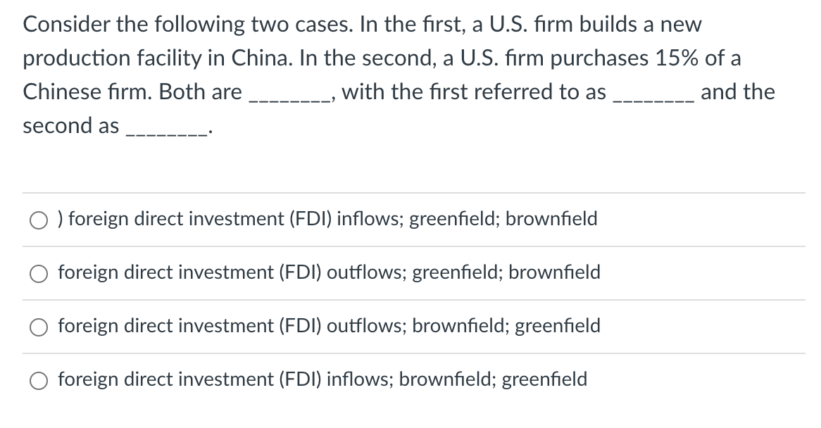 builds a new production facility in a foreign country. Both are ,