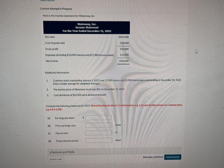 Current Atrempt in Progress Here is the income statement for Waterway,