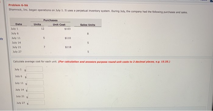  Problem 6-9A Shamrock, Inc. began operations on July 1. It uses