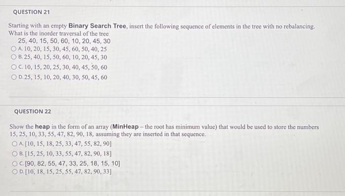 Starting with an empty Binary Search Tree, insert the following sequence