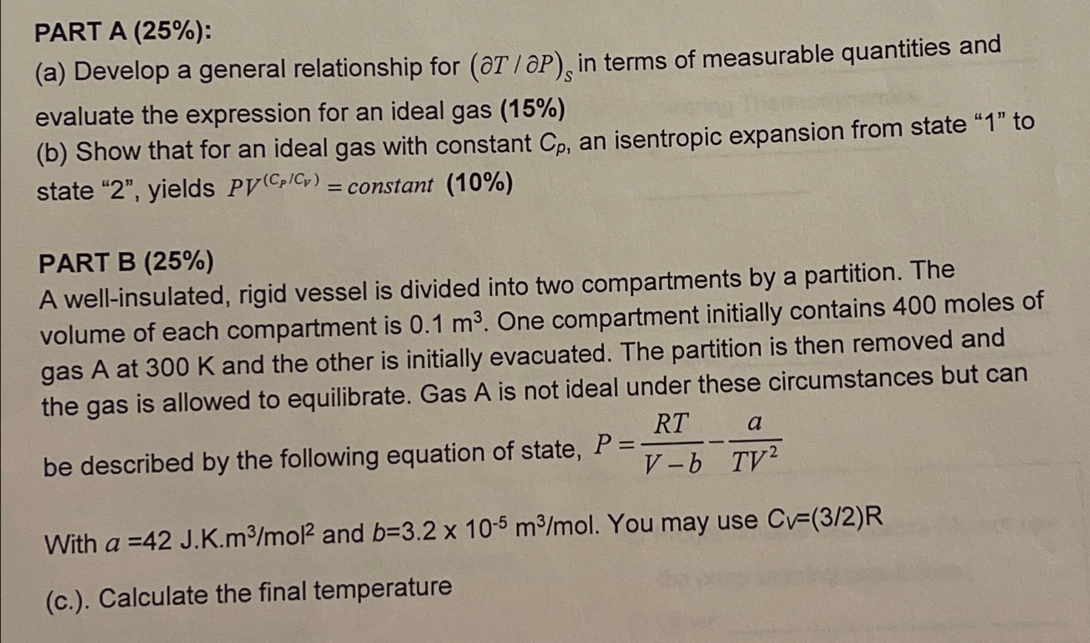 PART A (25%) : (a) Develop a general relationship for (delTdelP)S