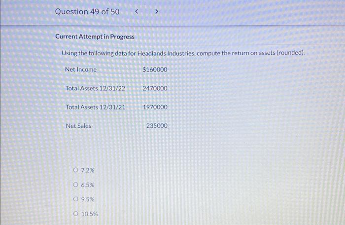  Using the following data for Headlands Industries, compute the return on