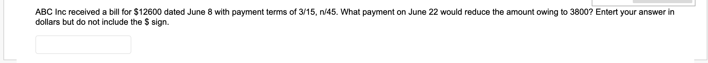 FINAL ANSWER NEEDED ONLY ABC Inc received a bill for $12600 dated