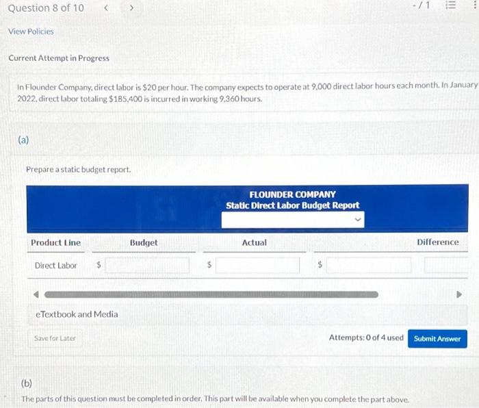  Current Attempt in Progress In Flounder Company, direct labor is $20