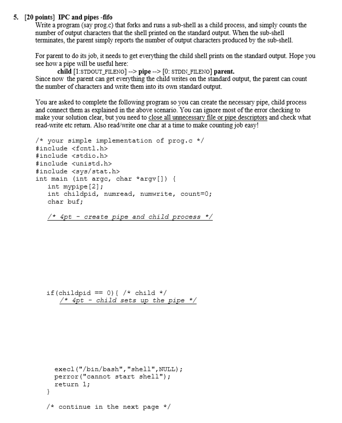  5. [20 points] IPC and pipes -fifo Write a program (say