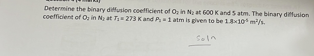  Determine the binary diffusion coefficient of O2 in N2 at 600K