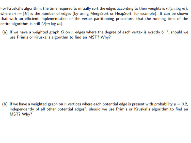  For Kruskal's algorithm, the time required to initially sort the edges