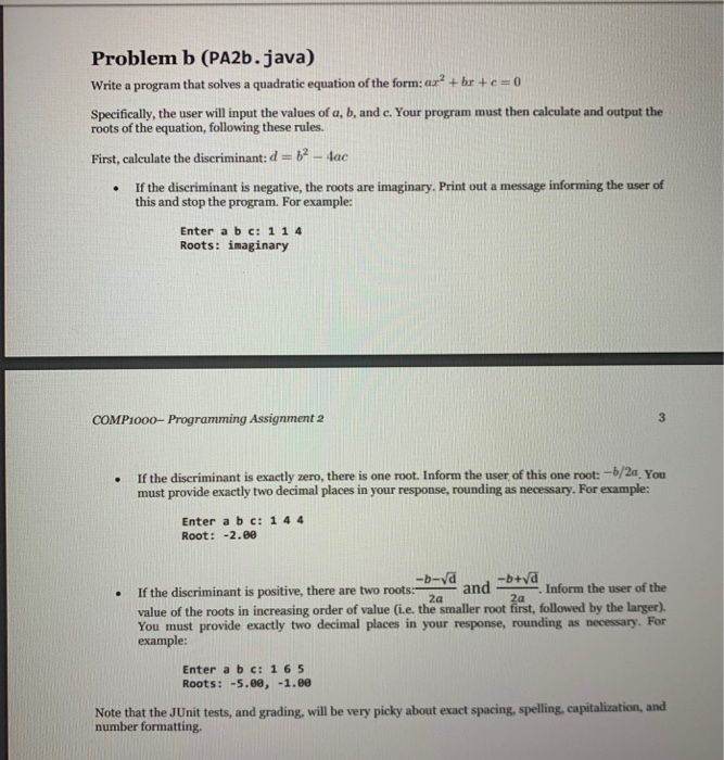  Problem b (PA2b.java) Write a program that solves a quadratic equation
