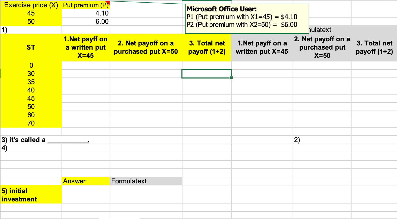 the exercise price (X1 = $45) at P1 =$4.10 and bought a