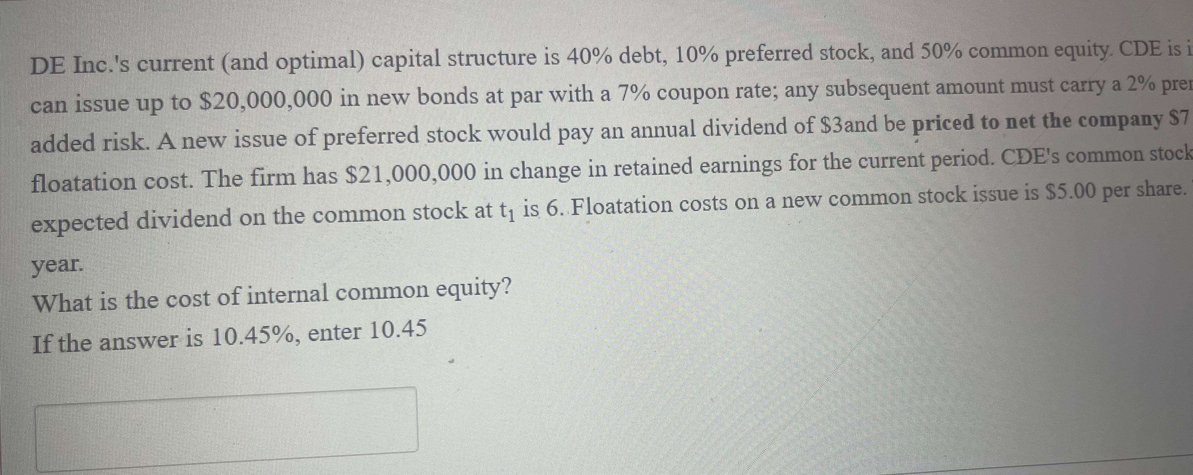  DE Inc.'s current (and optimal) capital structure is 40% debt, 10%