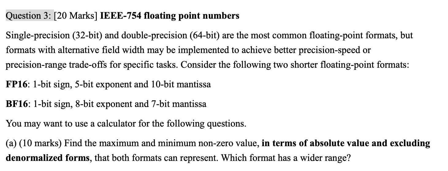  Question 3: [20 Marks] IEEE-754 floating point numbers Single-precision (32-bit) and