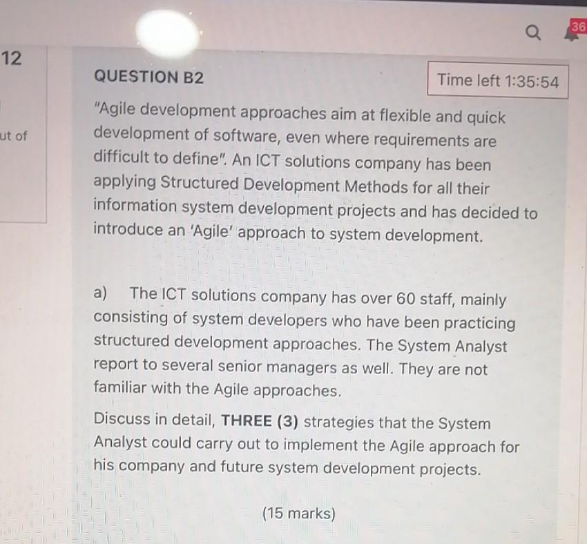 QUESTION B2 "Agile development approaches aim at flexible and quick development