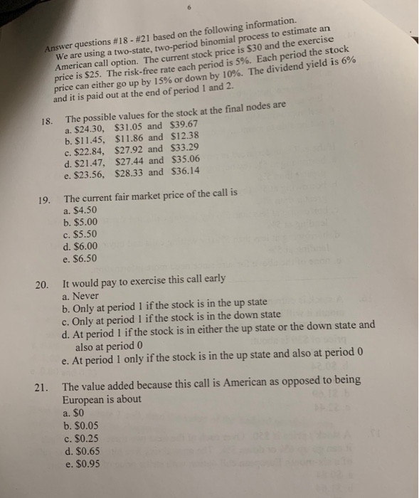  Answer questions #18 - #21 based on the following information. We