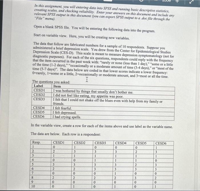  In this assignment, you will entering data into SPSS and running