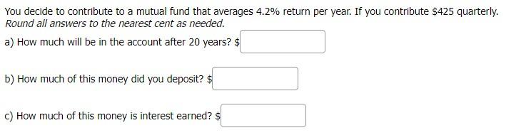 Please help with interest math! please provide steps You decide to contribute