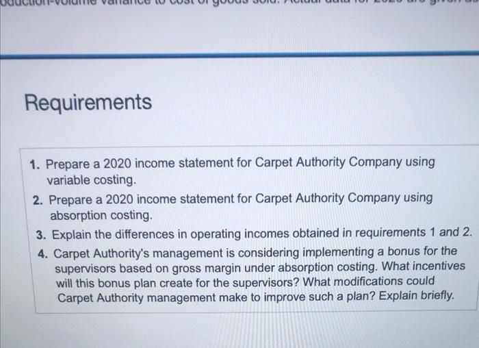 a 2020 income statement for Carpet Authority Company using variable costing. 2.