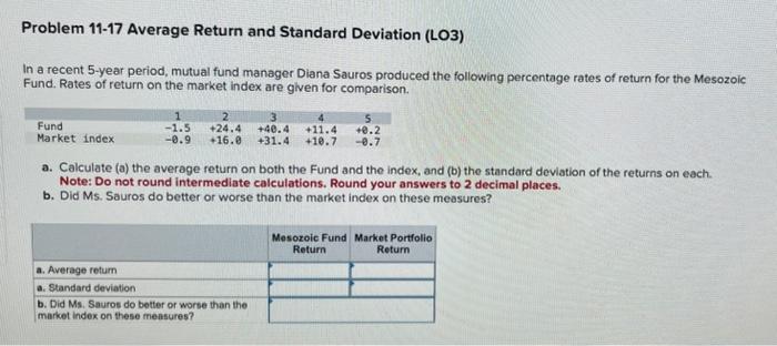  Problem 11-17 Average Return and Standard Deviation (LO3) In a recent