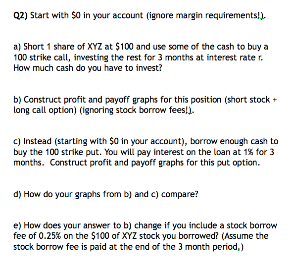 please help me hello Q2) Start with $0 in your account (ignore