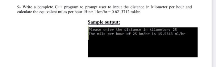  9. Write a complete CH program to prompt user to input