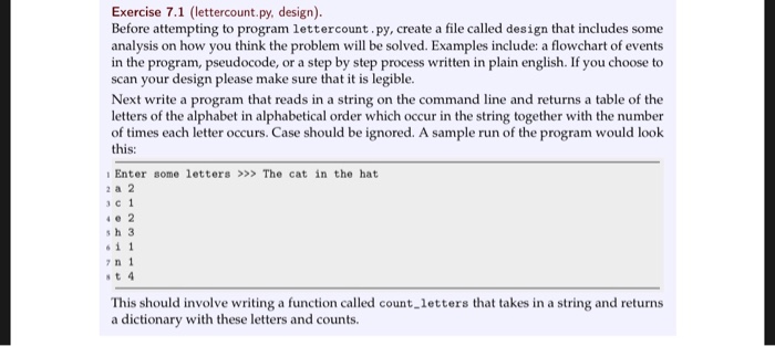  Exercise 7.1 (lettercount.py, design). Before attempting to program lettercount.py, create a