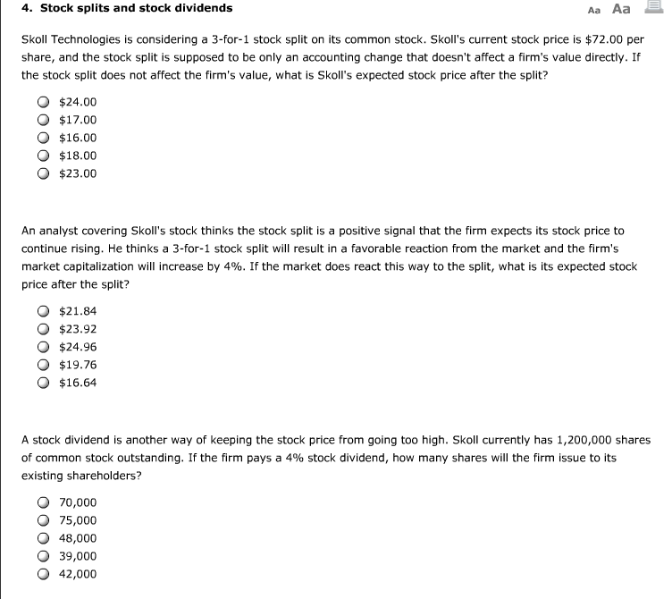  1) Skoll Technologies is considering a 3-for-1 stock split on its