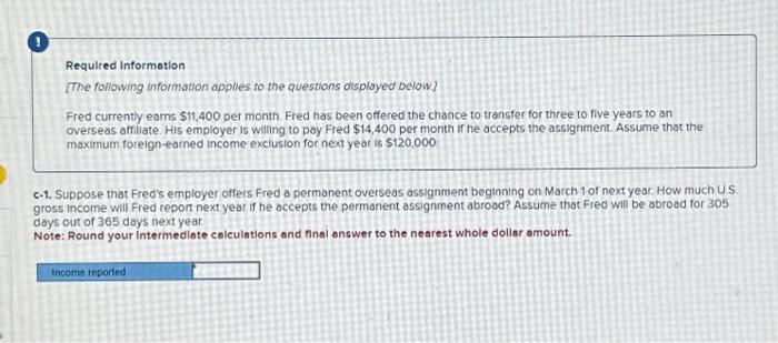 $11,400 per month. Fred has been offered the chance to tranter for