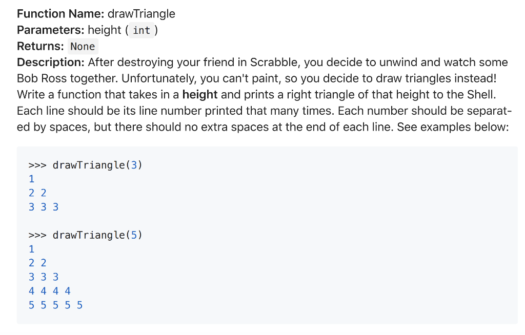 python language Function Name: draw Triangle Parameters: height ( int ) Returns: