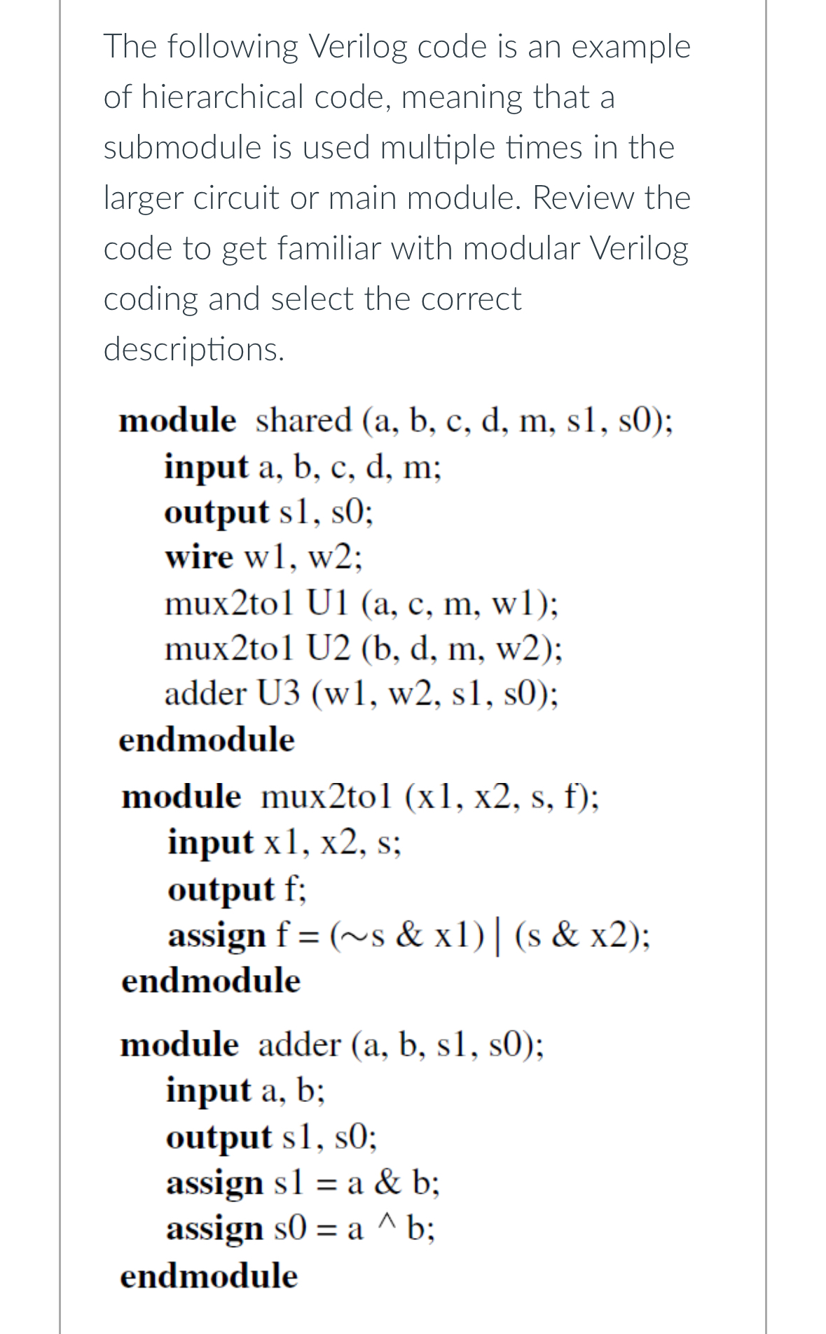  The following Verilog code is an example of hierarchical code, meaning