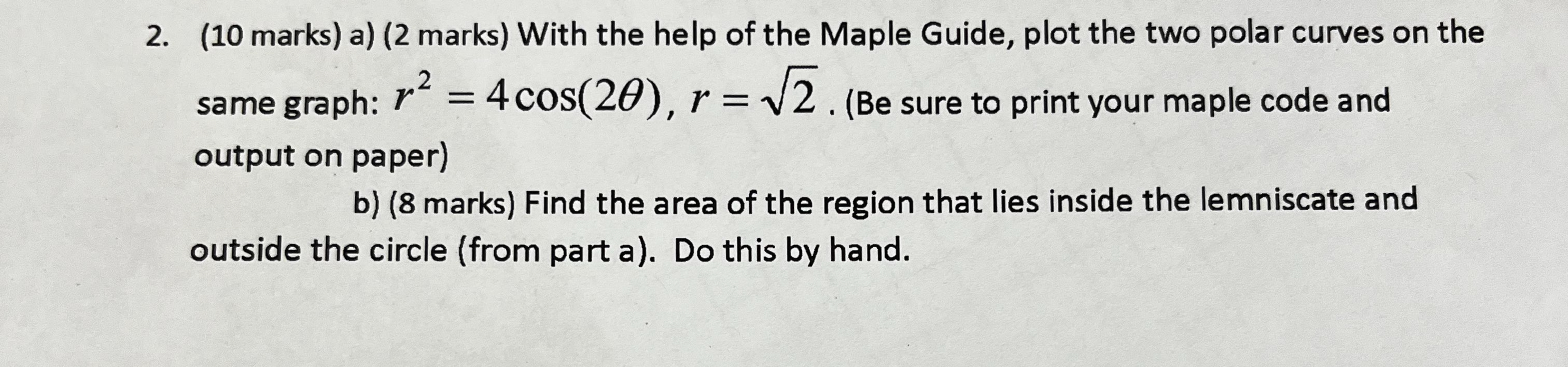  (10 marks) a)(2 marks) With the help of the Maple Guide,