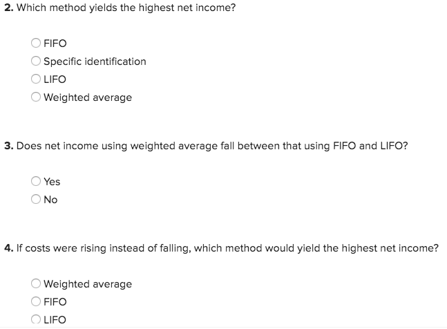  2. Which method yields the highest net income? O FIFO Specific