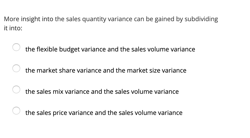  More insight into the sales quantity variance can be gained by