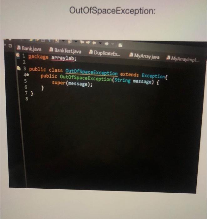 x " backage arraylab; public class Bank \{ private MyArray= accounts, find(new