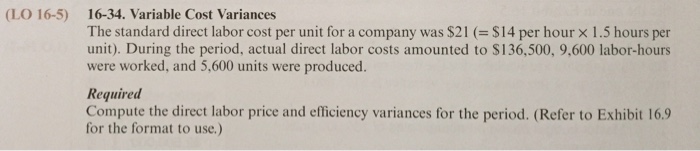  Variable Cost Variances The standard direct labor cost per unit for