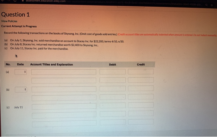  Question 1 View Policies Current Attempt In Progress Record the following