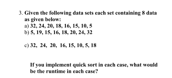  3. Given the following data sets each set containing 8 data
