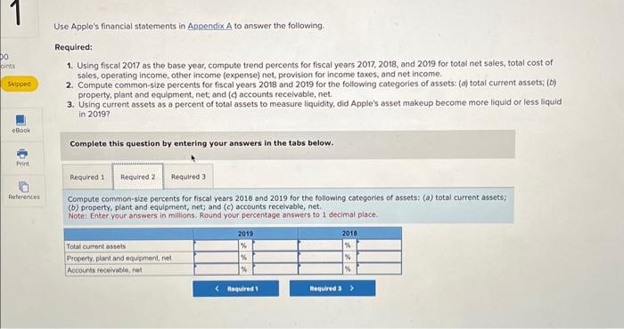 question: https://ezto-cf-media.mheducation.com/Media/Connect_Production/bne/accounting/Wild_FAP_25e/wiL47988_xappA_A-A16.pdf Use Apple's financial statements in Appendix A to answer the
