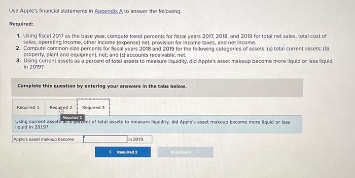 following. Required: 1. Using fiscal 2017 as the base year, compute trend