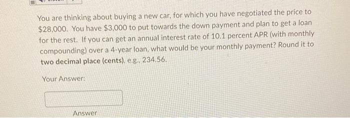 please type it out You are thinking about buying a new car,