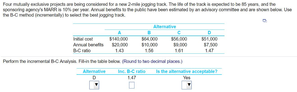 Four mutually exclusive projects are being considered for a new 2-mile