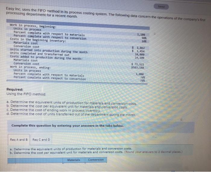  Easy Inc uses the FIFO method in its process costing system.